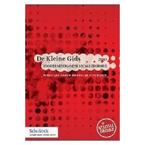De Kleine Gids voor de Nederlandse sociale zekerheid