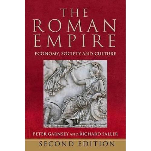 The Roman Empire Economy, Society and Culture 9780520285989
