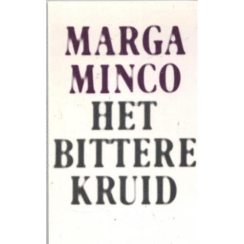 Marga Minco Het Bittere Kruid (Bert Bakker Versie)