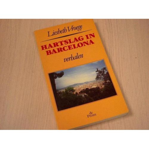 Vroege, Liesbeth - Hartslag in Barcelona - Verhalen