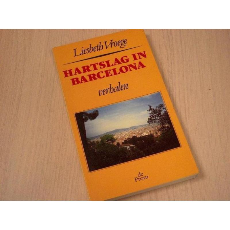 Vroege, Liesbeth - Hartslag in Barcelona - Verhalen