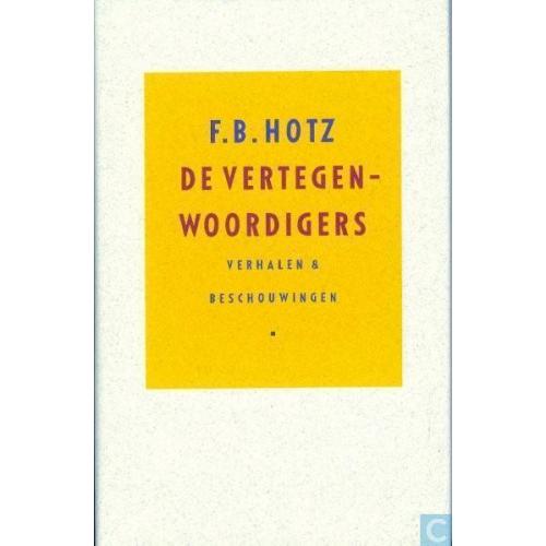 F.B. Hotz - De vertegenwoordigers - gebonden - 1e druk