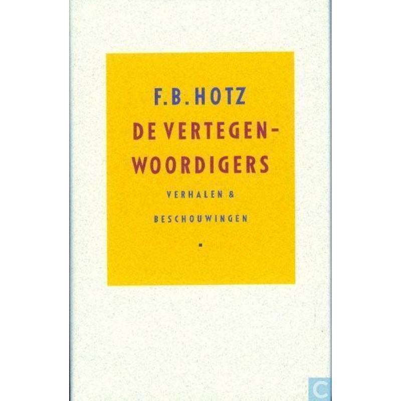 F.B. Hotz - De vertegenwoordigers - gebonden - 1e druk