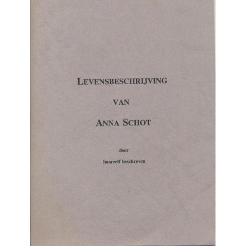 Schot, Anna-Levensbeschrijving