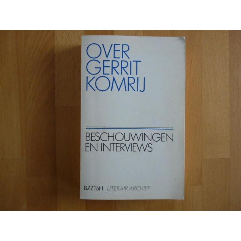 Over Gerrit Komrij Beschouwingen en interviews BZZToH
