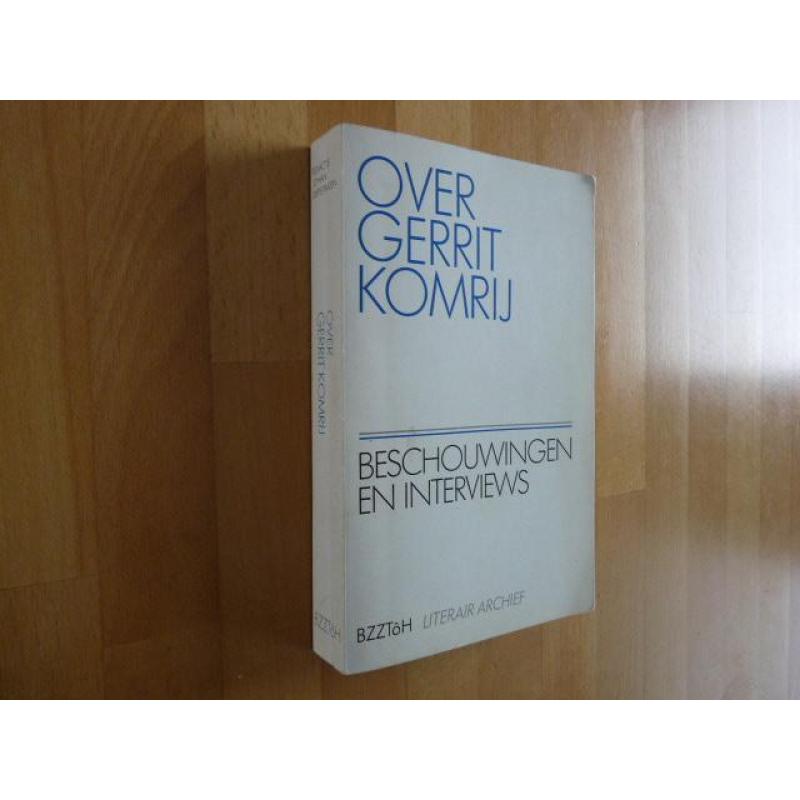 Over Gerrit Komrij Beschouwingen en interviews BZZToH