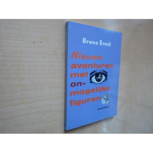Nieuwe avonturen met onmogelijke figuren Bruno Ernst