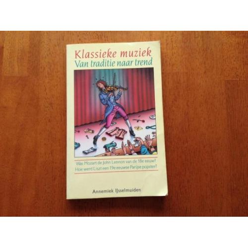 Klassieke muziek van traditie naar trend - Annemiek IJsselmu
