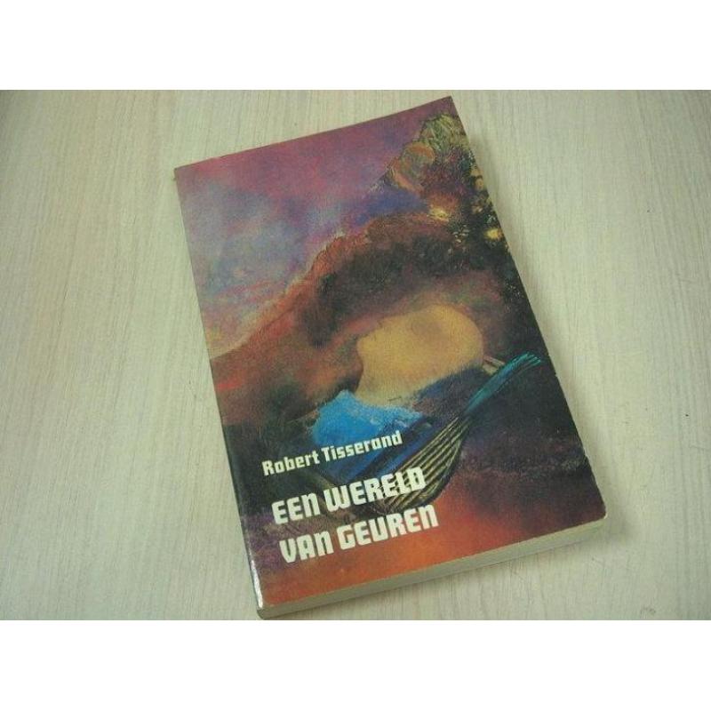 Tisserand, R. - Een wereld van geuren / historie, hypothe...
