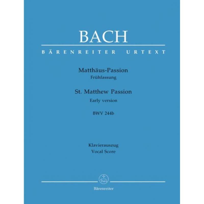 Bach, Johann Sebastian | Matthäus Passion BWV 244b vroege ve