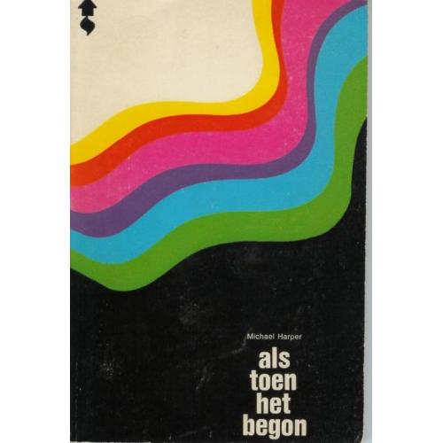 Michel Harper Als toen het begon. (c)