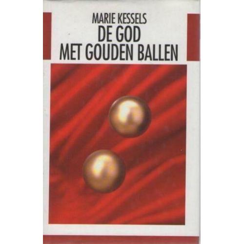 Maria Kessels De God Met De Gouden Ballen