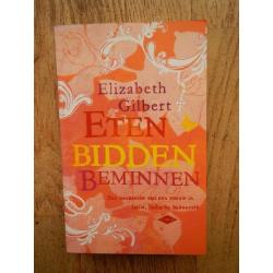 Eten, bidden, beminnen - Elizabeth Gilbert (NIEUW)