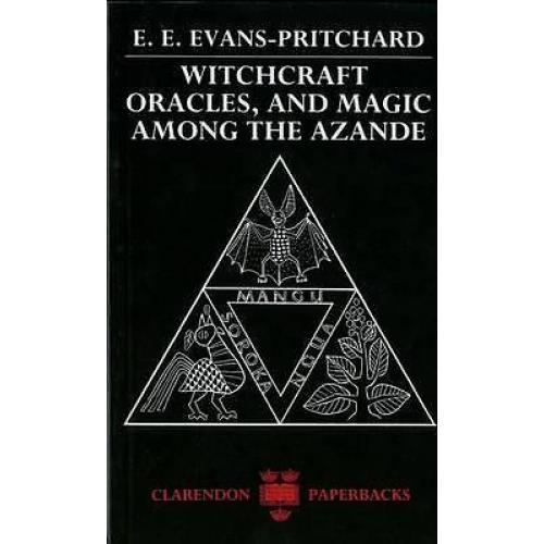 Witchcraft, Oracles And Magic Among The Azande 9780198740292