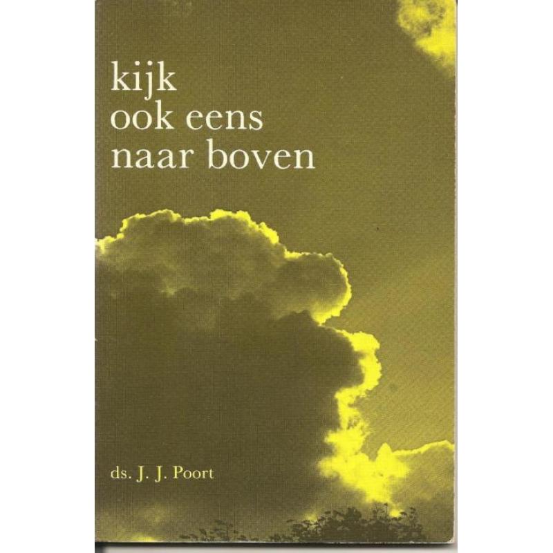 Kijk ook eens naar boven ds. J.J.Poort (c)