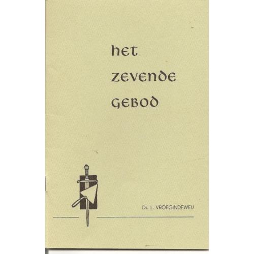 Het zevende gebod door Ds.L.Vroegindewij (c)
