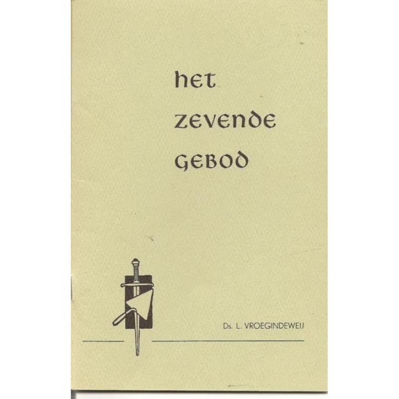 Het zevende gebod door Ds.L.Vroegindewij (c)