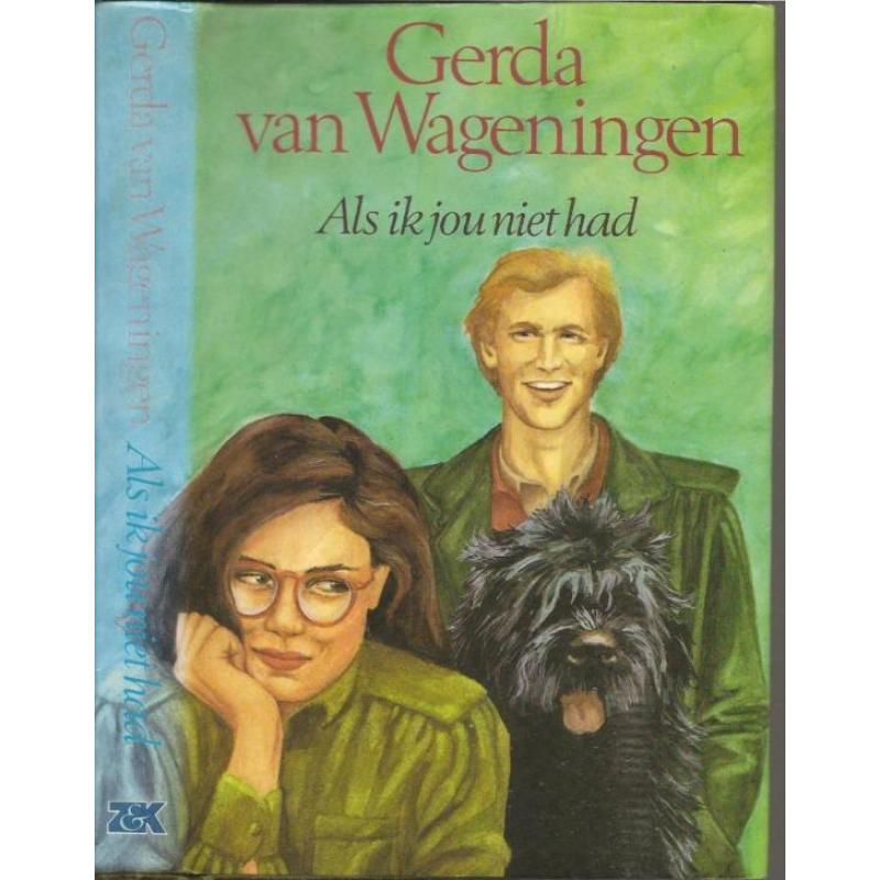 Als ik jou niet had. (Gerda van Wageningen)