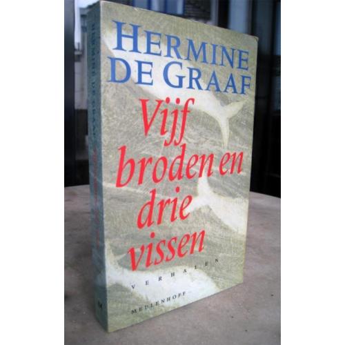 Graaf, Hermine de - Vijf broden en drie vissen (1994 1e dr.)