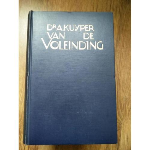 Dr. A. Kuyper | Van de Voleinding