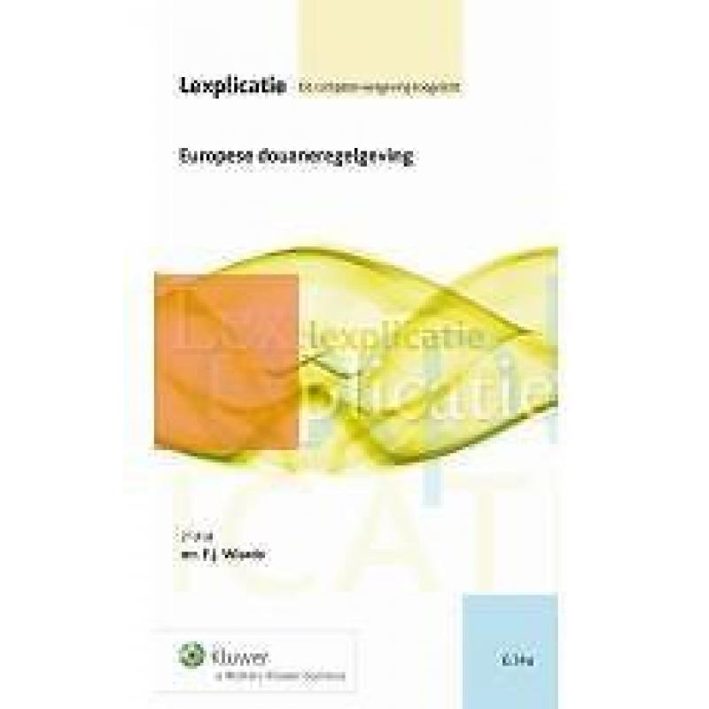 Europese douaneregelgeving (Belastingrecht, Fiscaal)