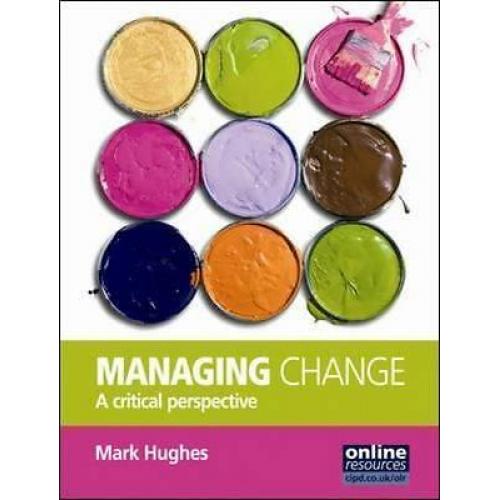 Managing change a critical perspective 9781843982418
