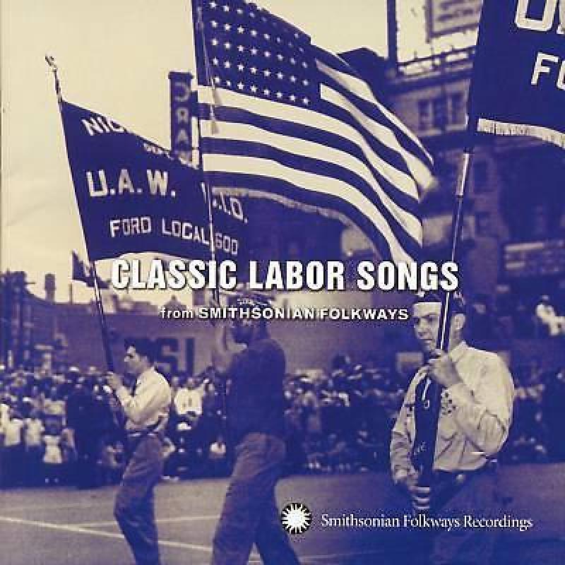 Classic Labor Songs from Smithsonian Folkways