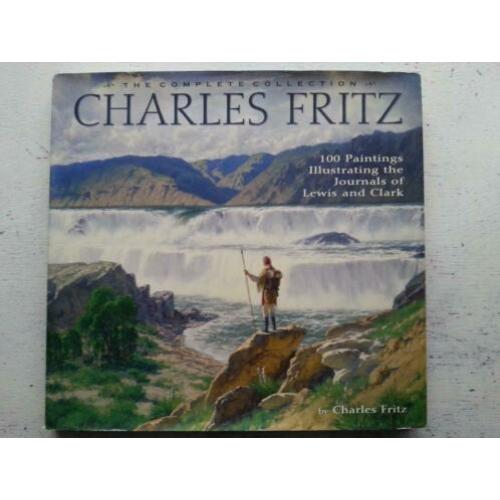 Charles Fitz 100 paintings illustrating Lewis and Clark