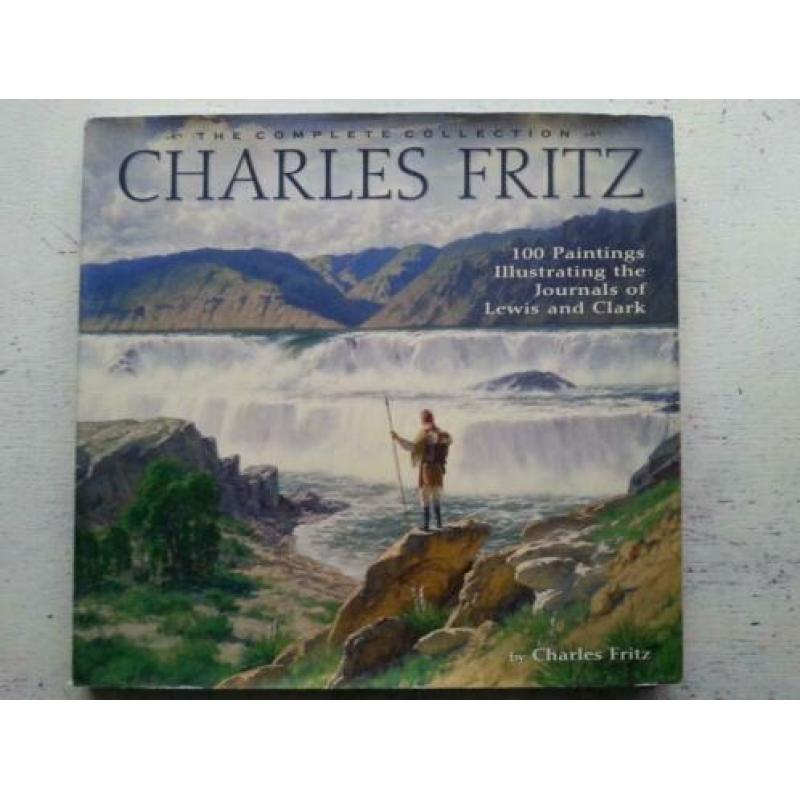 Charles Fitz 100 paintings illustrating Lewis and Clark