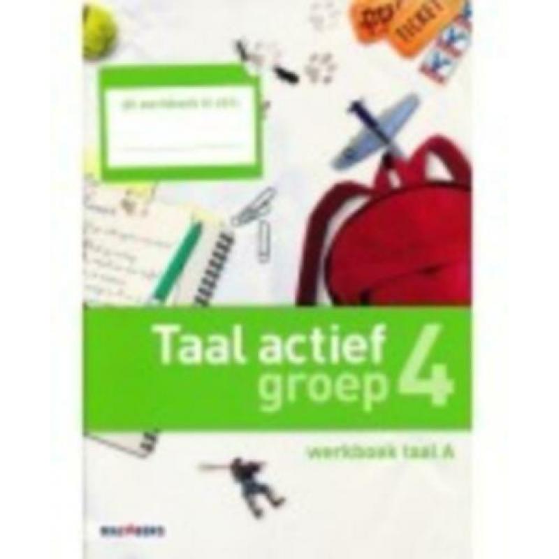 Taal Actief 4, groep 4, taalboek en/of werkboek, toetsboek
