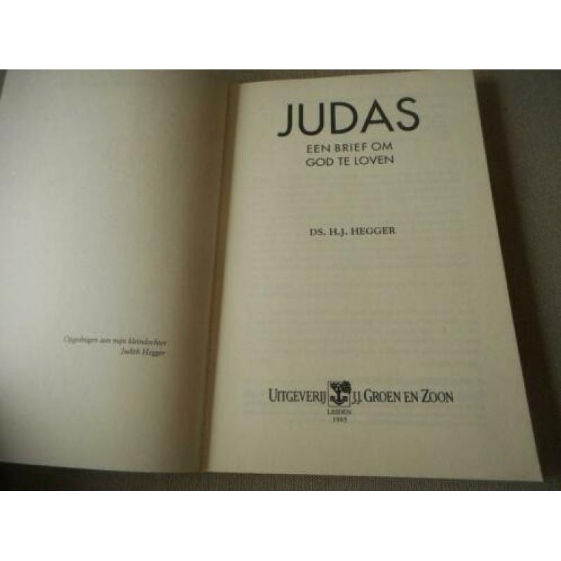 Judas / Een brief om God te loven - Ds. H.J. Hegger