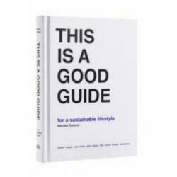 This is a good guide, for a sustainable lifestyle