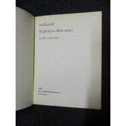 Multatuli, Ik groet u allen zeer, 1968