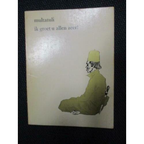Multatuli, Ik groet u allen zeer, 1968