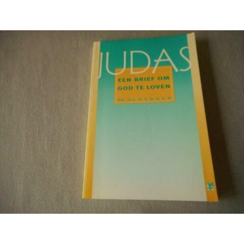 Judas / Een brief om God te loven - Ds. H.J. Hegger