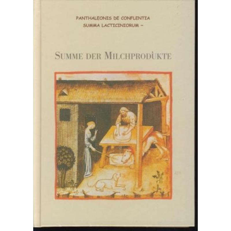 Summe der Milchprodukte; Panthaleonis Conflentia; 1477 /////