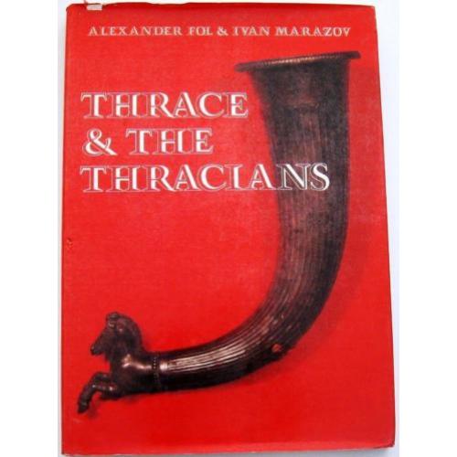 Thrace & The Thracians HC Fol & Marazov Thracië Oudheid
