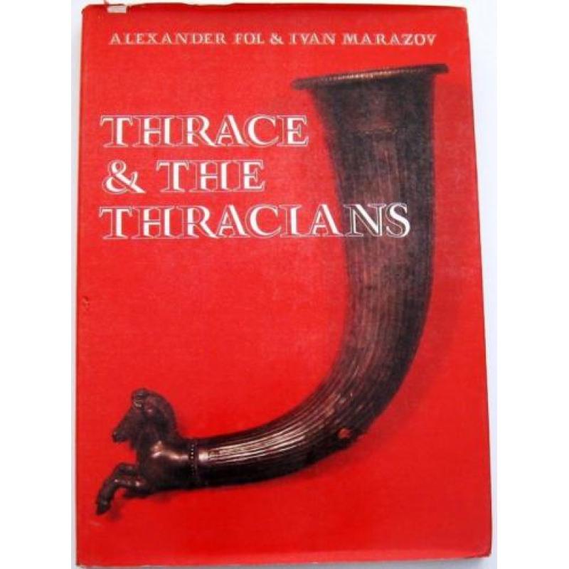 Thrace & The Thracians HC Fol & Marazov Thracië Oudheid