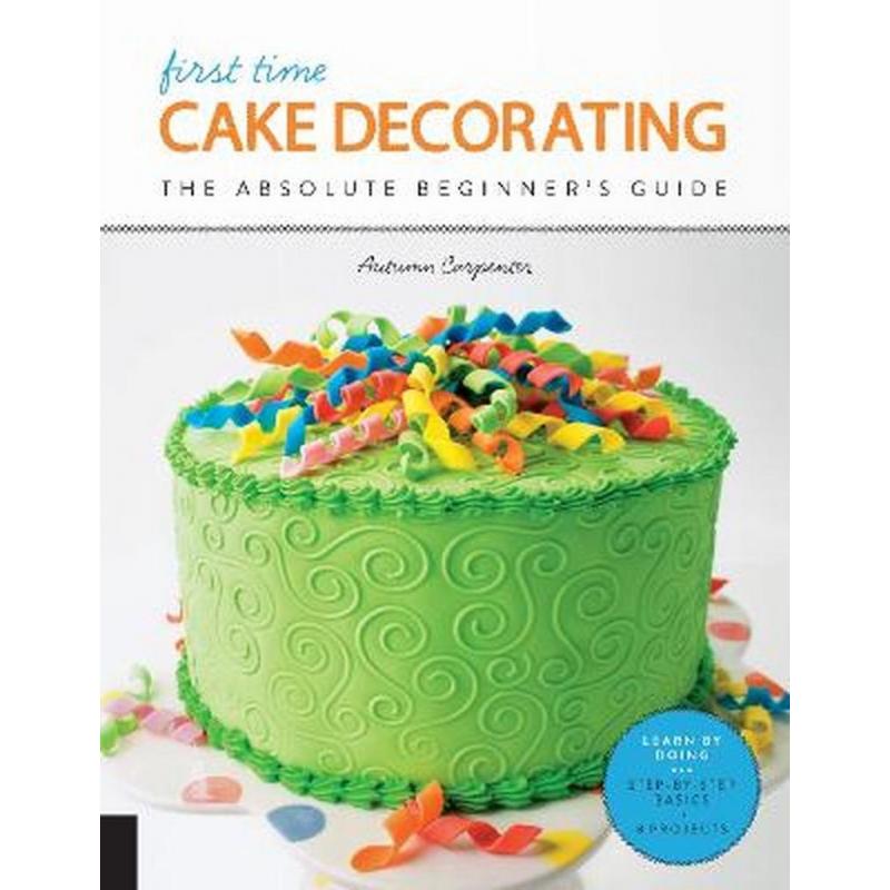 9781589239616 First Time Cake Decorating
